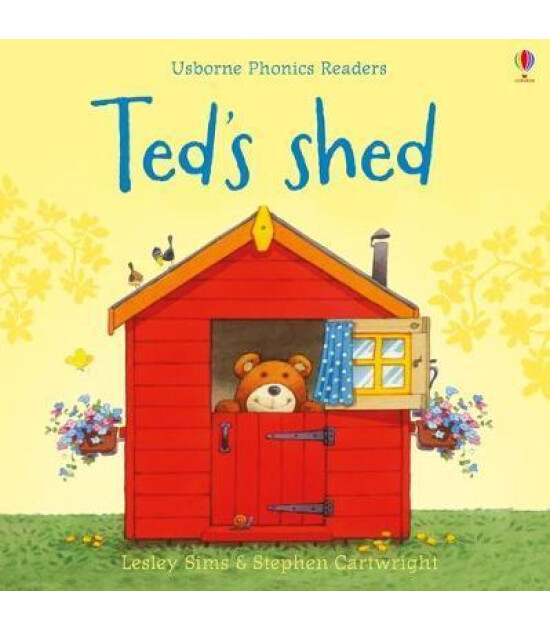 Usborne Phonics Readers: Ted's shed