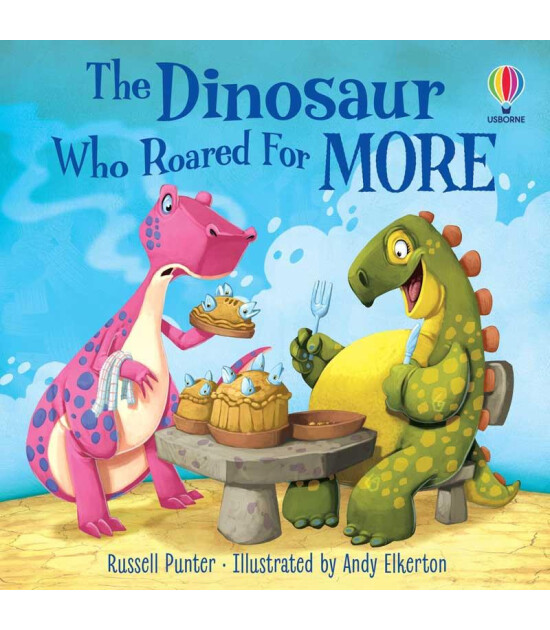 Usborne Publishing Picture Books: The Dinosaur who Roared For More