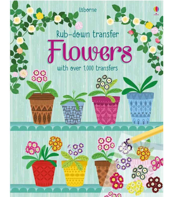 Usborne Publishing Rub Down Transfer Books: Flowers