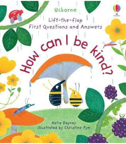 Usborne First Questions and Answers: How Can I Be Kind