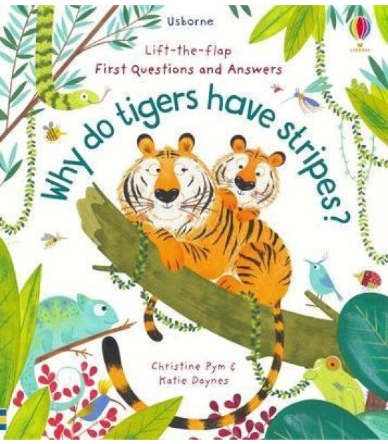 Usborne First Questions and Answers: Why Do Tigers Have Stripes?