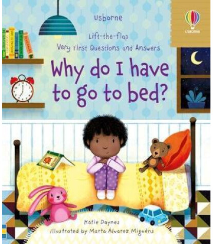Usborne Very First Questions and Answers Why do I have to go to bed?