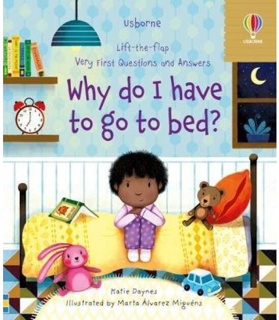 Usborne Very First Questions and Answers Why do I have to go to bed?