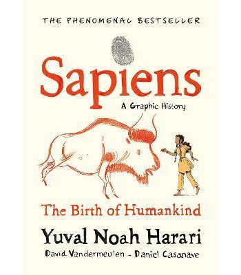 Vintage Publishing Sapiens A Graphic History, Volume 1 : The Birth of Humankind