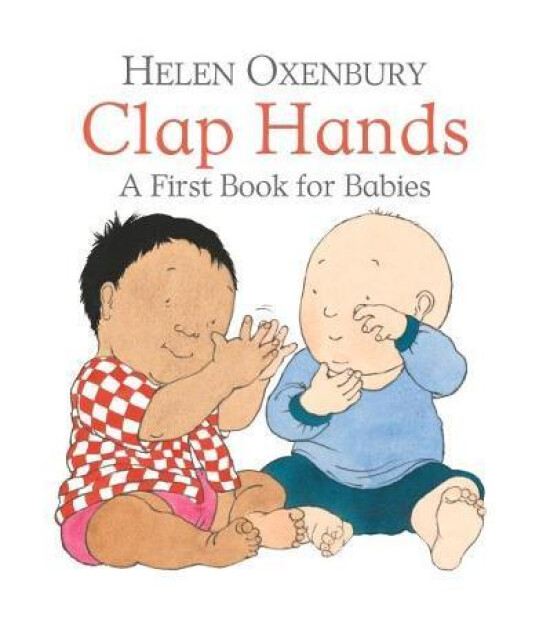 Walker Books Clap Hands : A First Book for Babies