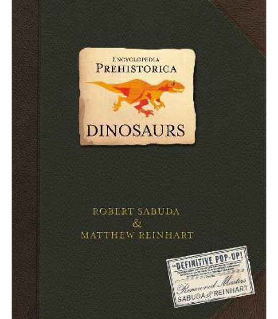 Walker Books Encyclopedia Prehistorica Dinosaurs : The Definitive Pop-Up