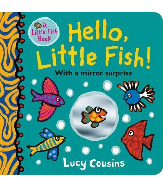 Walker Books Hello, Little Fish! A mirror book