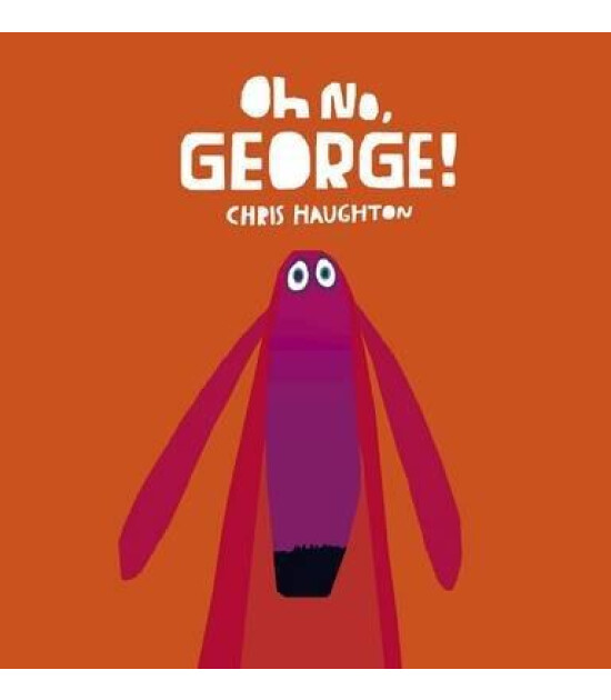 Walker Books Oh No, George!