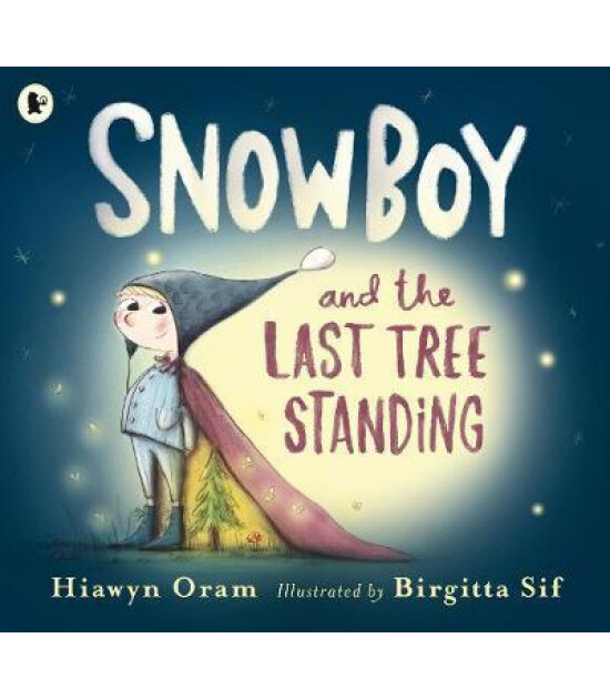 Walker Books Snowboy and the Last Tree Standing