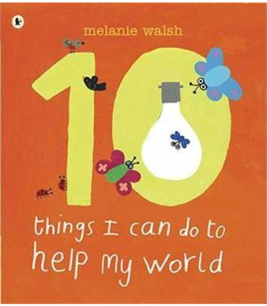 Walker Books Ten Things I Can Do to Help My World