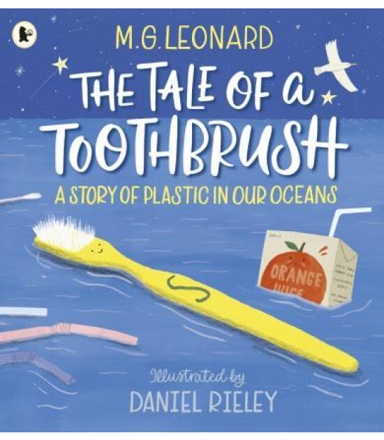 Walker Books The Tale of a Toothbrush: A Story of Plastic in Our Oceans