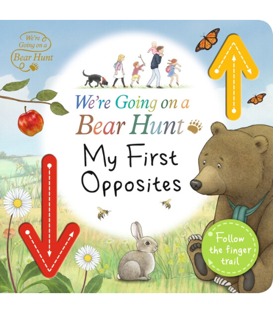 Walker Books We're Going on a Bear Hunt: My First Opposites