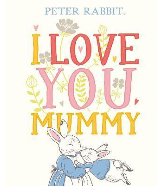 Warne Peter Rabbit I Love You Mummy