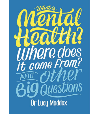 Wayland What is Mental Health? Where does it come from? And Other Big Questions