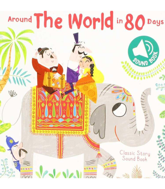Yoyo Books Classic Story Sound Book: Around the World in 80 Days
