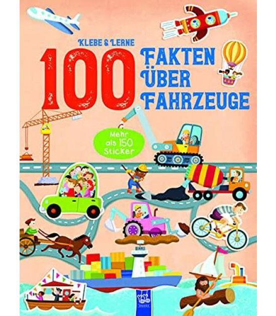 Yoyo Books Klebe & Lerne - 100 Fakten über Fahrzeuge