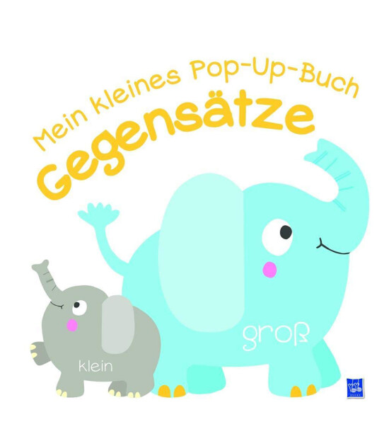 Yoyo Books Mein kleines Pop-Up-Buch - Gegensätze