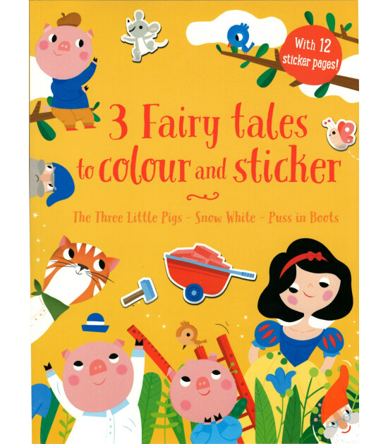 Yoyo 3 Fairy tales to colour and sticker: Snow White / 3 little pigs / Puss in boots