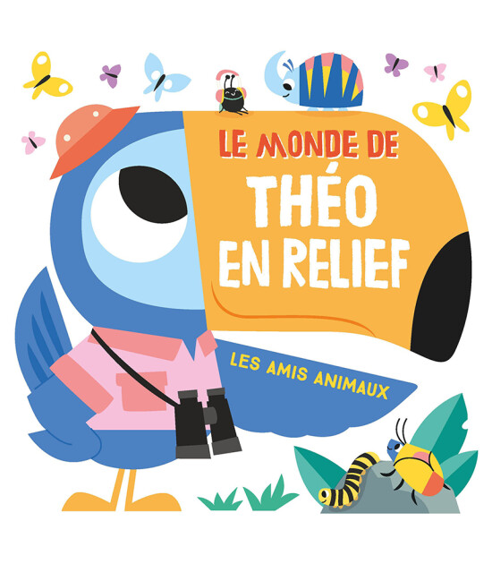 Yoyo Le monde de Théo en relief: Les amis animaux