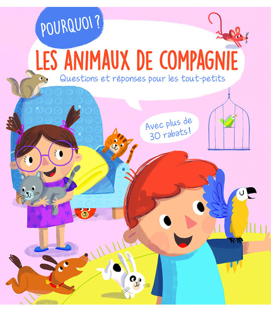 Yoyo Pourquoi? Les animaux de compagnie - Questions et réponses pour les tout-petits