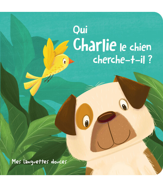 Yoyo Qui Charlie le chien cherche-t-il?: Mes languettes douces