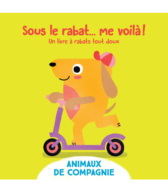 Yoyo Sous le rabat... me voilà!: Animaux de compagnie