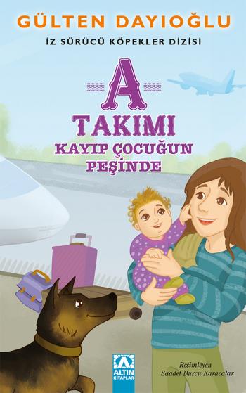 Altın Kitaplar A TAKIMI - KAYIP &Ccedil;OCUĞUN PEŞİNDE