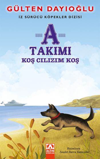 Altın Kitaplar A TAKIMI - KOŞ CILIZIM KOŞ