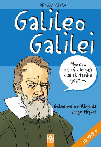 Altın Kitaplar BENİM ADIM... GALILEO GALILEI