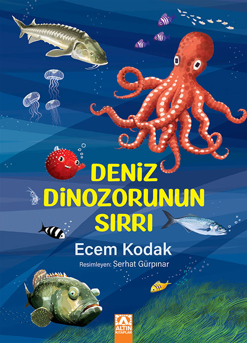 Altın Kitaplar DENİZ DİNOZORUNUN SIRRI