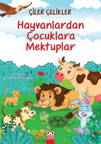 Altın Kitaplar Hayvanlardan &Ccedil;ocuklara Mektuplar