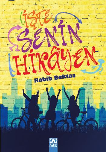 Altın Kitaplar İŞTE SENİN HİK&Acirc;YEN