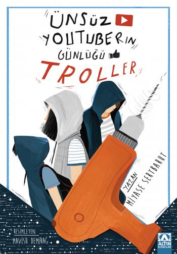 Altın Kitaplar &Uuml;NS&Uuml;Z YOUTUBERIN G&Uuml;NL&Uuml;Ğ&Uuml; - TROLLER