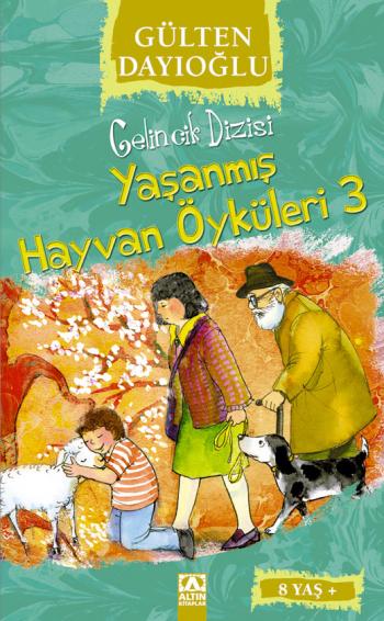 Altın Kitaplar YAŞANMIŞ HAYVAN &Ouml;YK&Uuml;LERİ 3