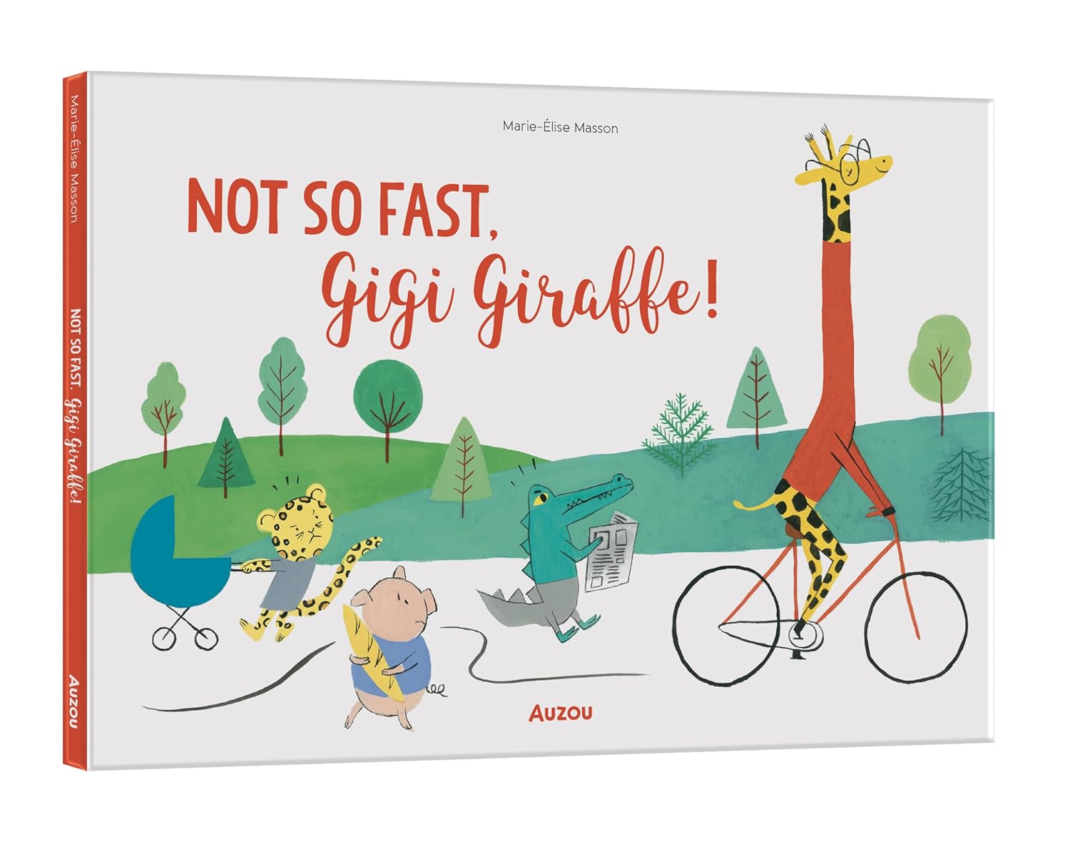 Auzou Publishing Not So Fast, Gigi Giraffe