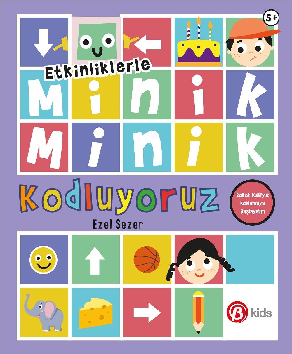 Beta Kids MİNİK MİNİK KODLUYORUZ-ROBOT KUBİYLE KODLAMAYA BAŞLAYALIM