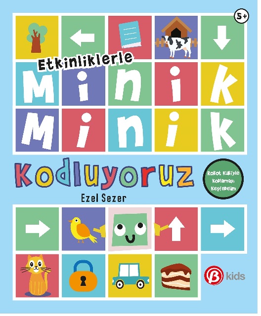 Beta Kids MİNİK MİNİK KODLUYORUZ-ROBOT KUBİYLE KODLAMAYI KEŞFEDELİM