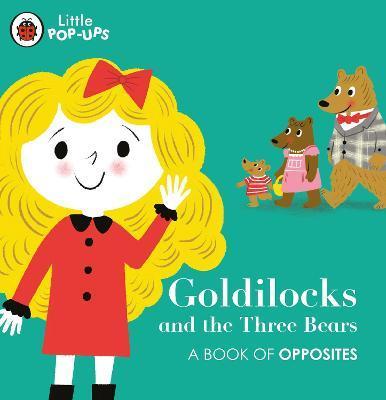 Ladybird Little Pop-Ups: Goldilocks and the Three Bears