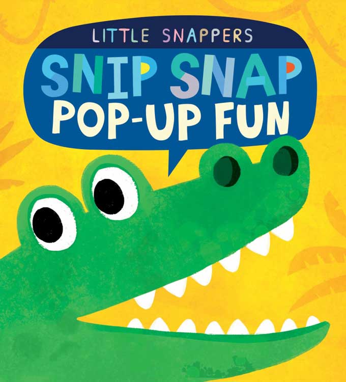 Little Tiger Press Little Snappers: Snip Snap Pop-up Fun