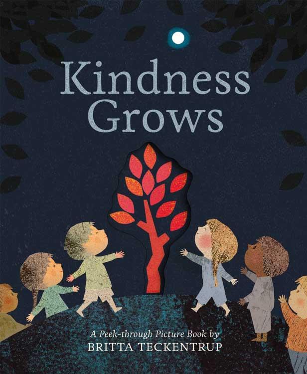 Little Tiger Press Kindness Grows : A Peek-through Picture Book