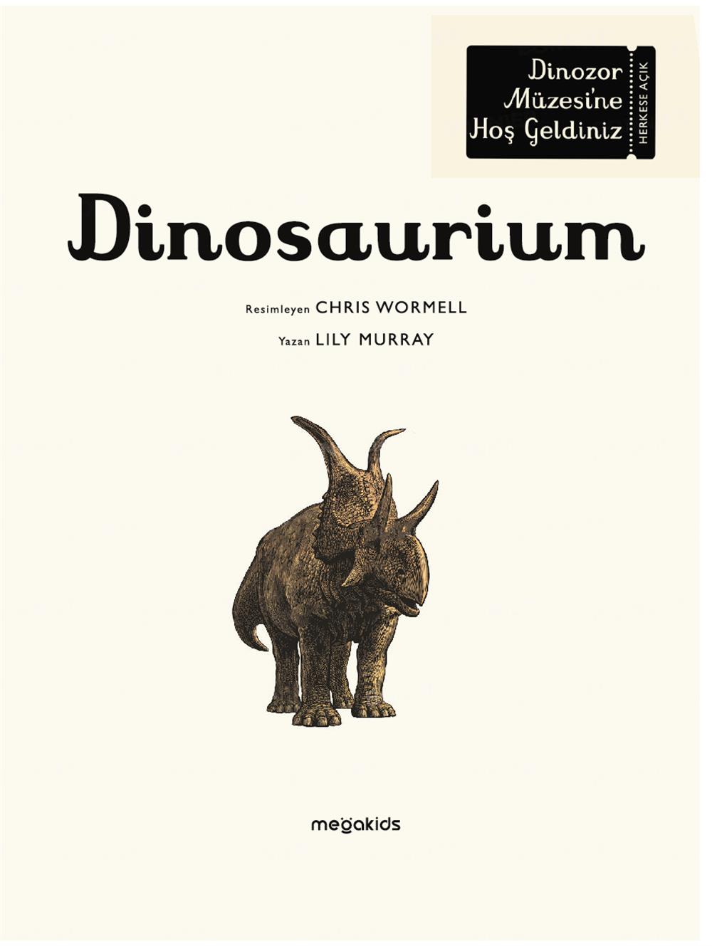 Megakids Yayıncılık Dinosaurium - Dinozor Müzesine Hoş Geldiniz