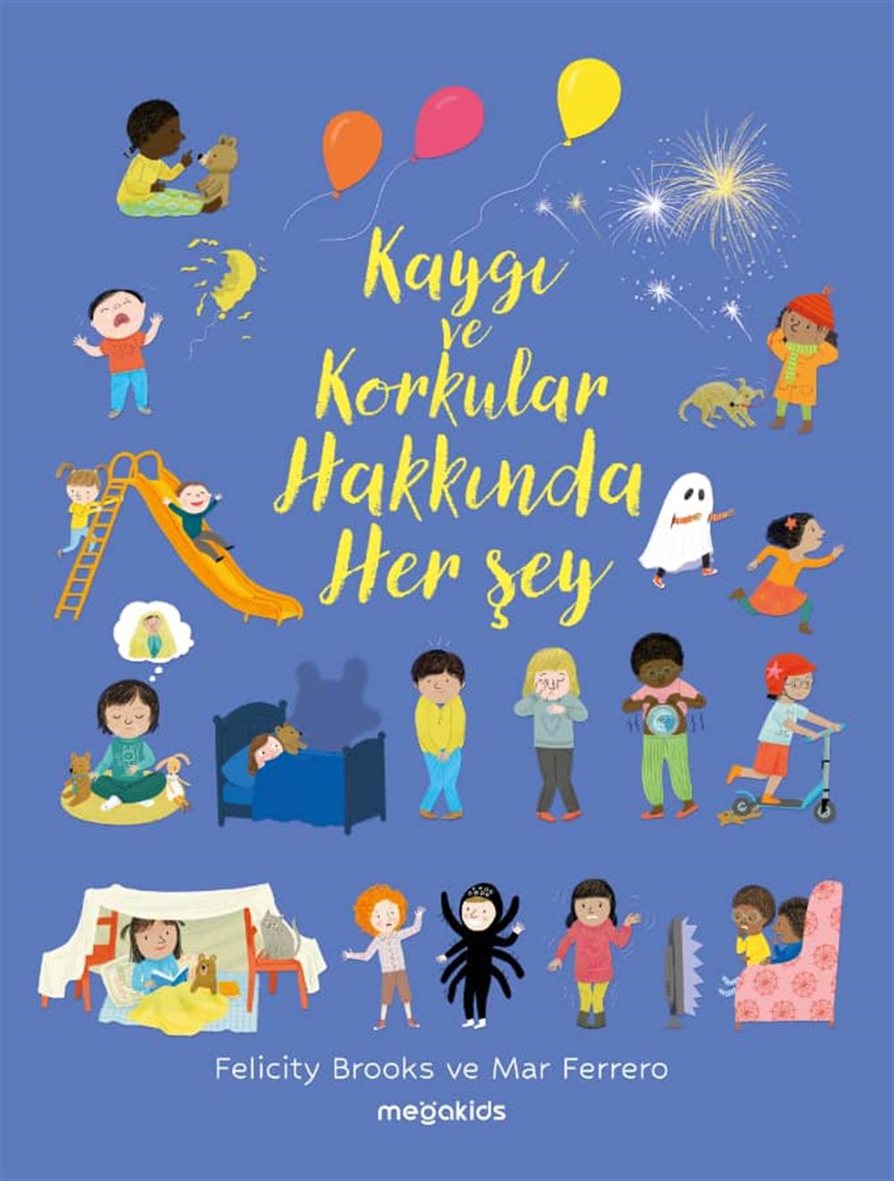 Megakids Yayıncılık Kaygı Ve Korkular Hakkında Her Şey