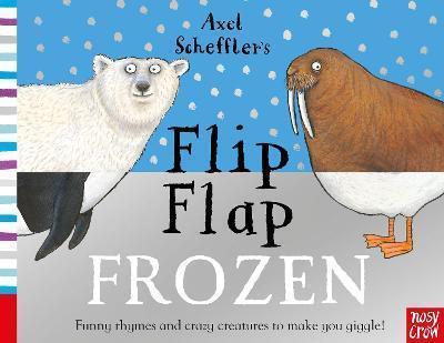 Nosy Crow Axel Scheffler's Flip Flap Frozen