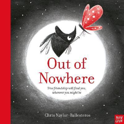 Nosy Crow Out of Nowhere