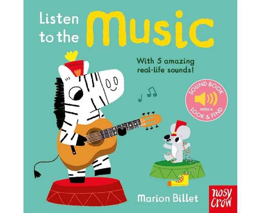 Nosy Crow Listen to the Music