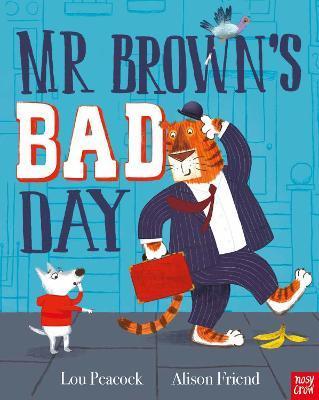 Nosy Crow Mr Brown's Bad Day