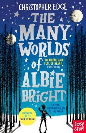 Nosy Crow The Many Worlds of Albie Bright
