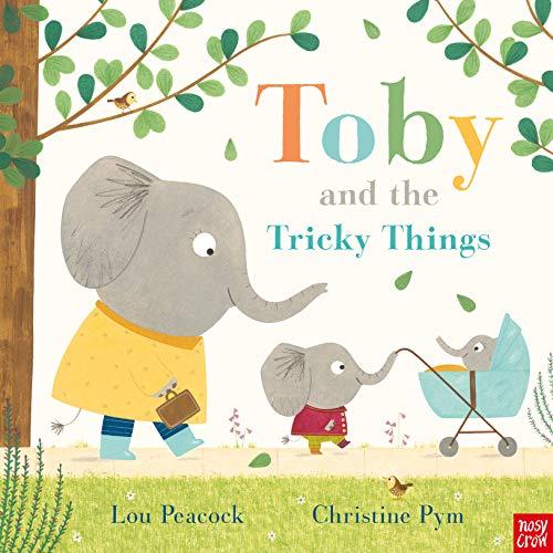 Nosy Crow Toby and the Tricky Things