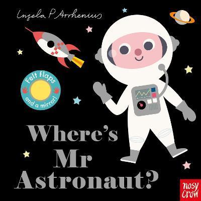 Nosy Crow Where's Mr Astronaut?