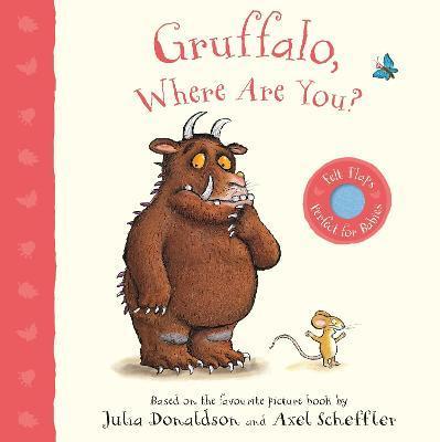 Pan Macmillan Gruffalo, Where Are You? : A Felt Flaps Book